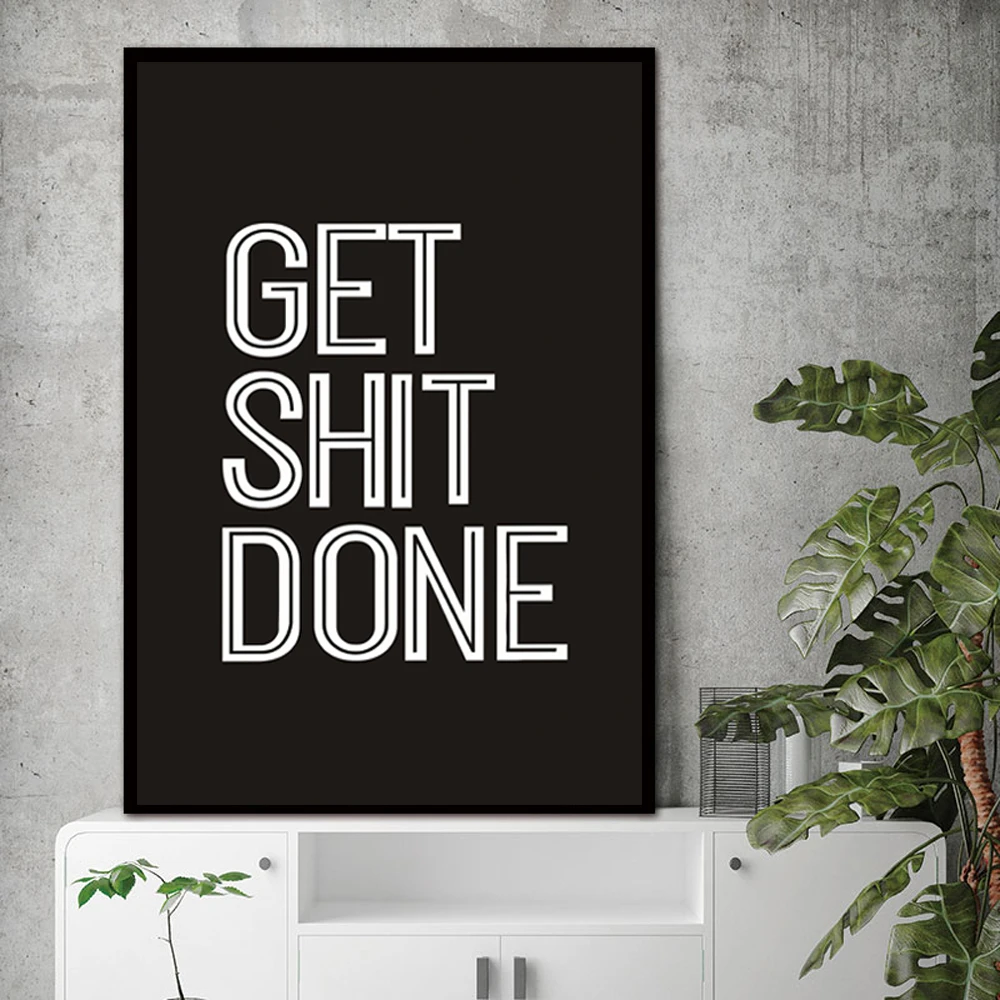 

Get Shit Done Letter Canvas Painting Modern Print Inspirational Motivational Quotes Poster Wall Art Black Typography Home Decor