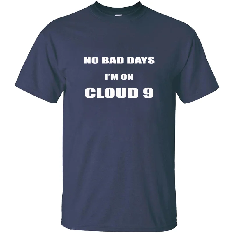 Дизайнерская футболка с надписью No Bad Days Live On Cloud Nine потрясающая Мужская коротким