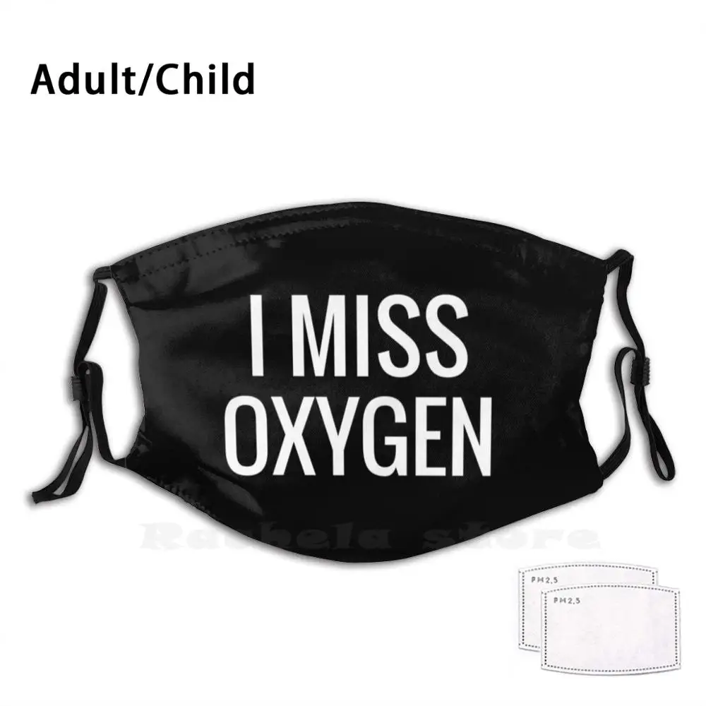 

I Miss Oxygen Adult Kids Anti Dust Pm2.5 Filter Diy Mask Anti Masker Anti Sheep Censorship Alex Jones Wake Up Sheeple We The