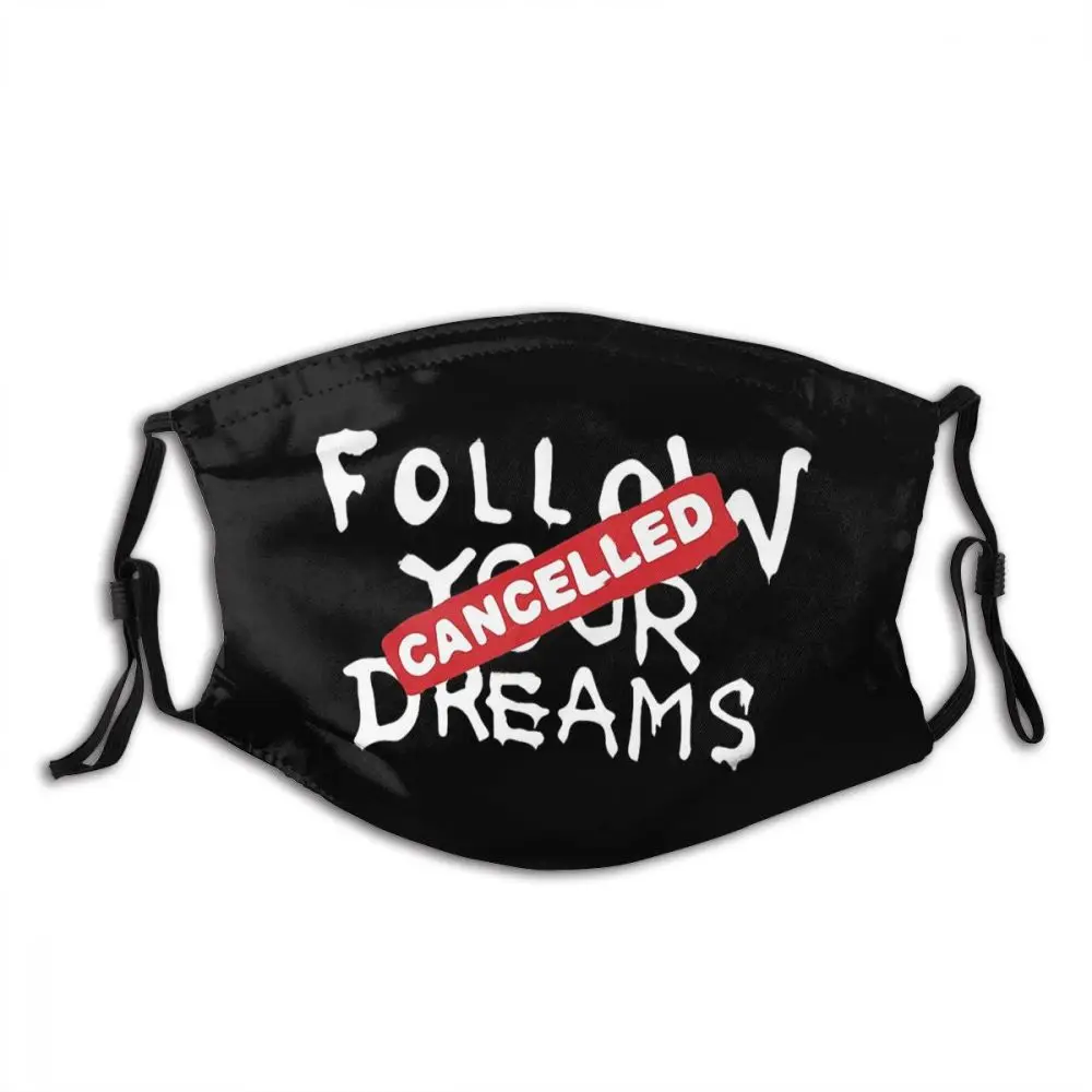 

Banksy Quote Follow Your Dreams Non Disposable Printed Mouth Face Mask with Filter Cold Proof Winter Protection Cover Respirator