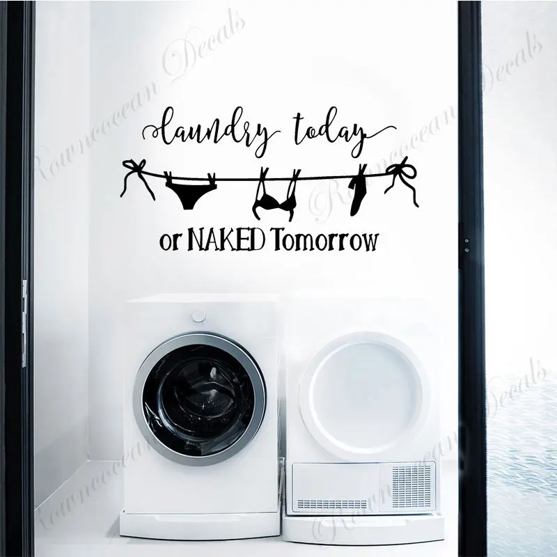 

Laundry Today or Naked Tomorrow Quote Wall Sticker Vinyl Home Decor Laundry Room Bathroom Decals Clothes Underwear Socks 4828