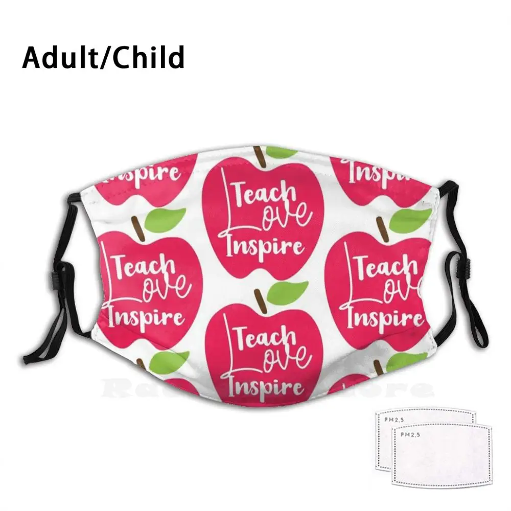 

Teach Love Inspire Adult Kids Anti Dust Filter Diy Mask Teacher Teach English Teacher Meme English Teacher Memes Teacher