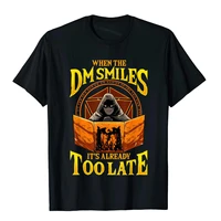 when the dm smiles its already too late rpg tabletop gaming t shirt street men t shirts on sale cotton tops tees slim fit
