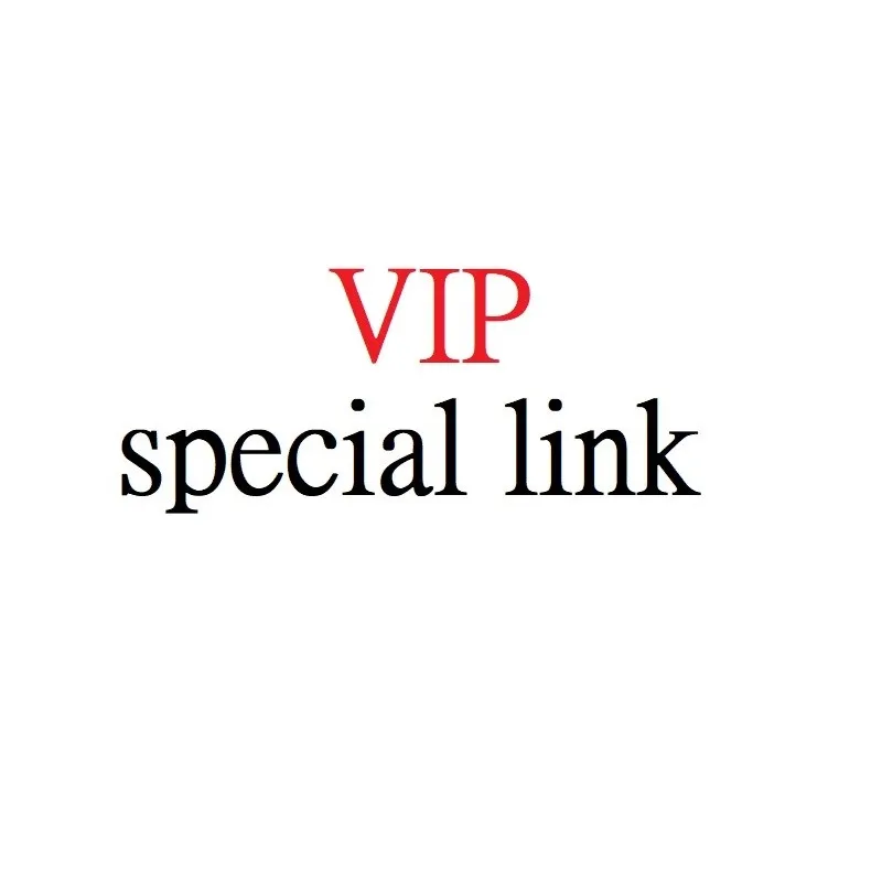 

VIP Special link for VIP customer shipping and new order number