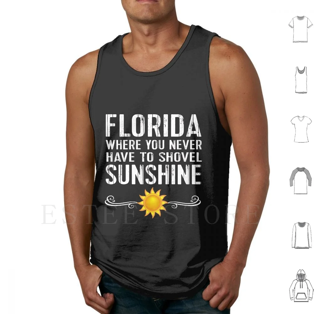 

Funny Florida Shirt Sunshine Heat Tee Tank Tops Vest Cotton Florida Sunshine Florida Sunshine Anti Winter Snowbirds Retirement