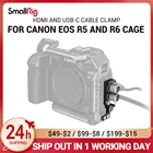 Совместимый с HDMI и кабельный зажим USB-C SmallRig для Canon EOS R5 и R6 Cage 2981