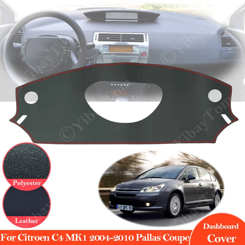 

For Citroen C4 MK1 2004~ 2010 Anti-Slip Leather Mat Dashboard Cover Sunshade Dashmat Accessories C4 Pallas Coupe 2007 2008 2009