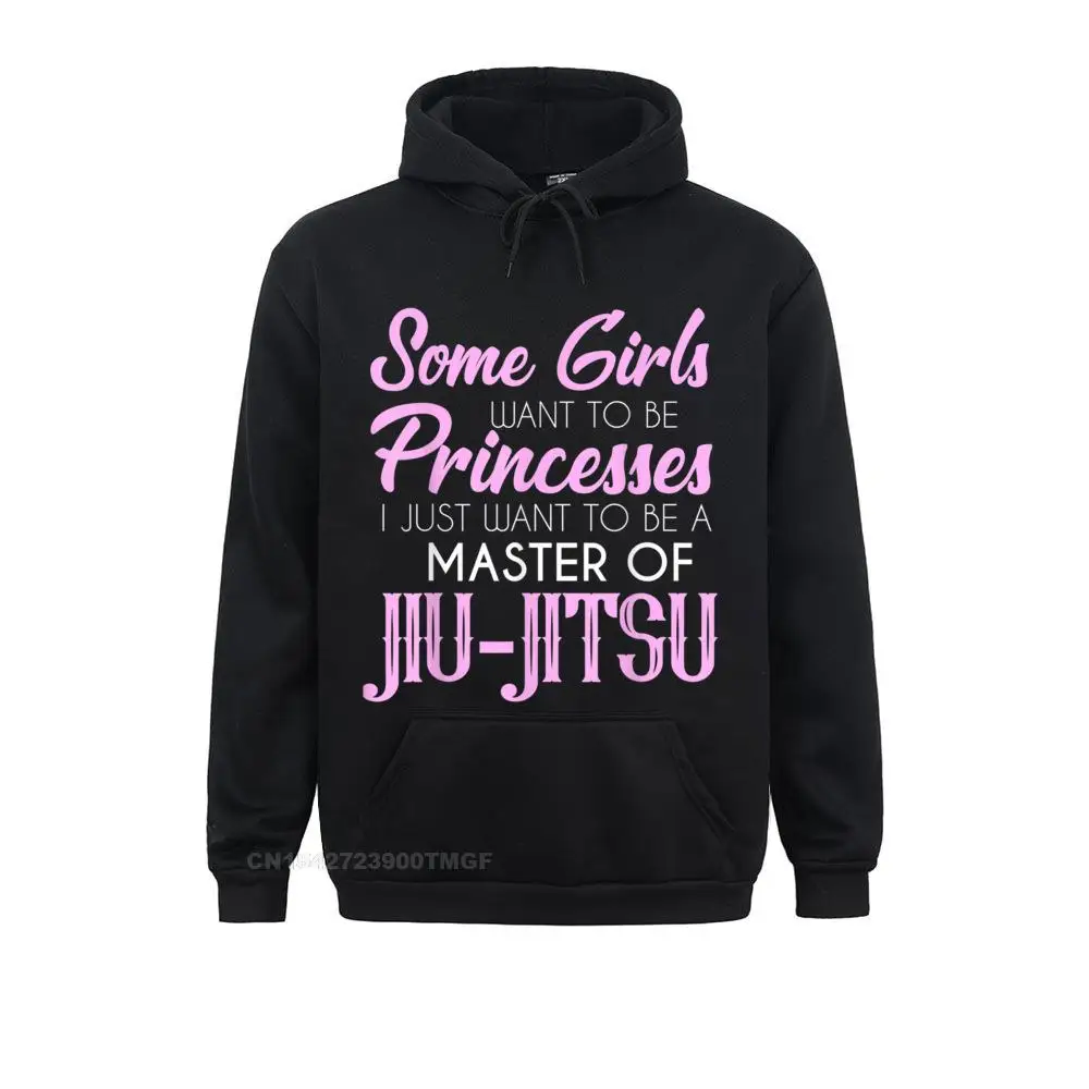 Personalized Some Girls Want To Be BJJ Jiu Jitsu Tee Long Sleeve Father Day Hoodies Funny Hoods Man Sweatshirts