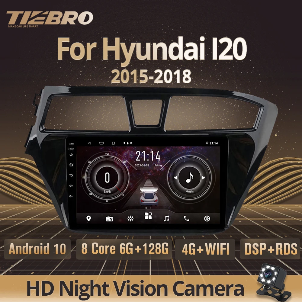 

TIEBRO 2 Din Android10.0 Car Radio For Hyundai I20 2015-2018 GPS Navigation Stereo Receiver DSP Auto Radio Car Video NO 2DIN DVD