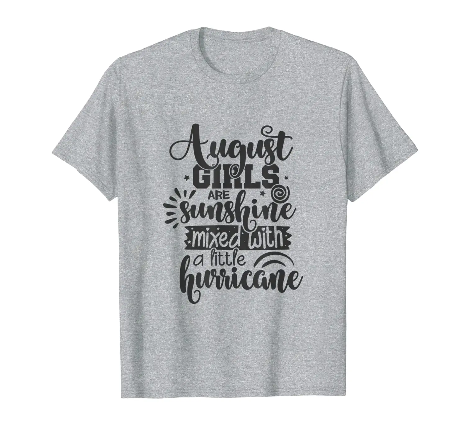 

August Girls Are Sunshine Mixed With Hurricane Birthday Gift T-Shirt