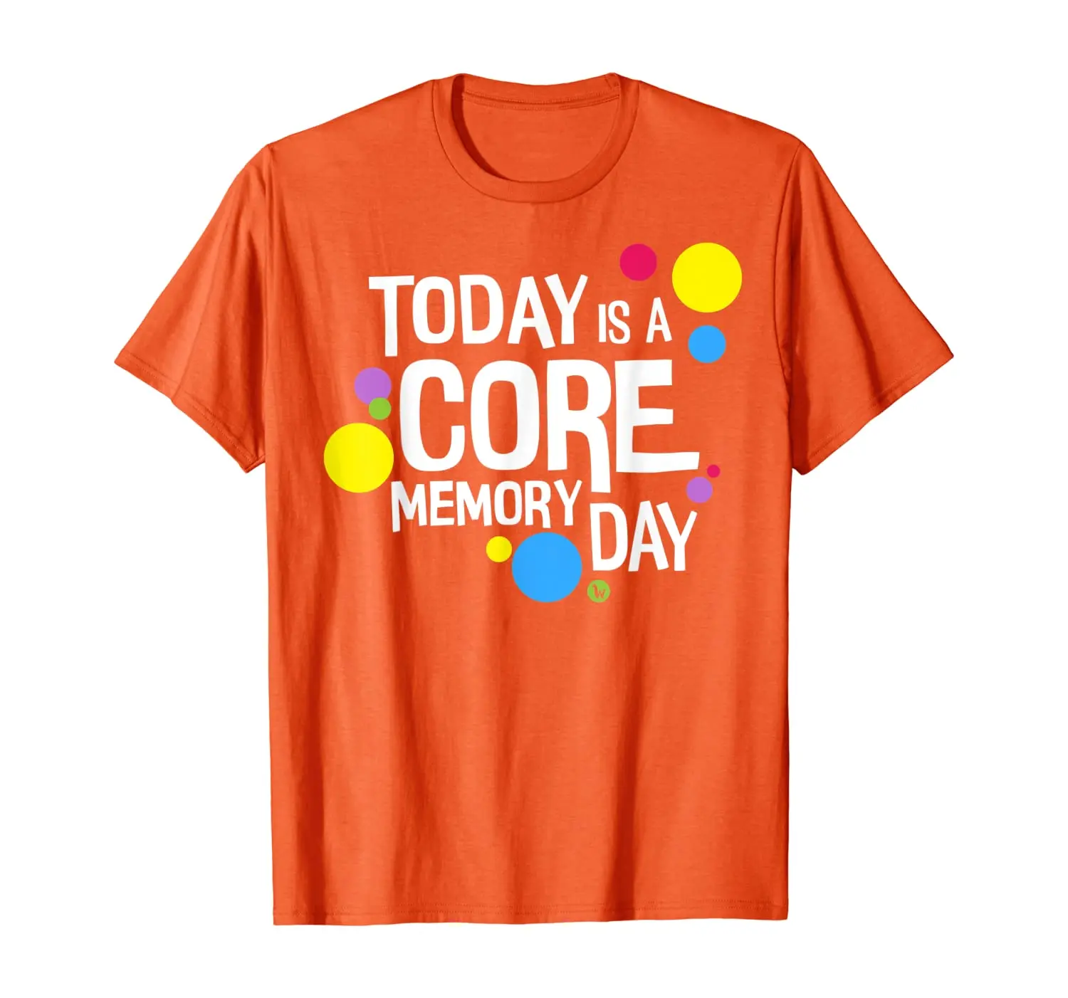 

Футболка Today is a Core Memory Day для мужчин, женщин, мужчин и детей