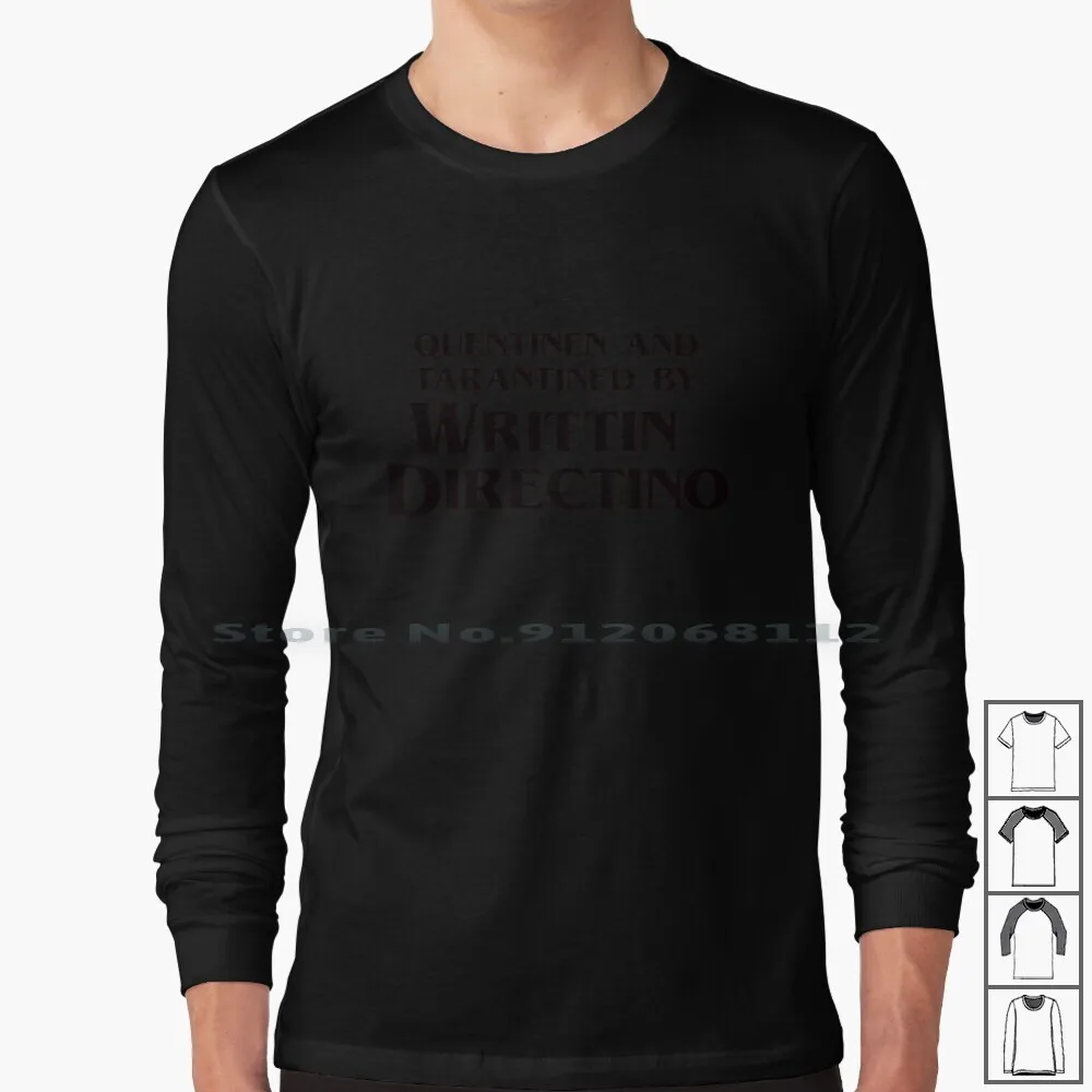 

Quentinen And Tarantined By Writtin Directino Long Sleeve T Shirt Tarantino Written Directed Pulp Fiction Kill Bill Quentin