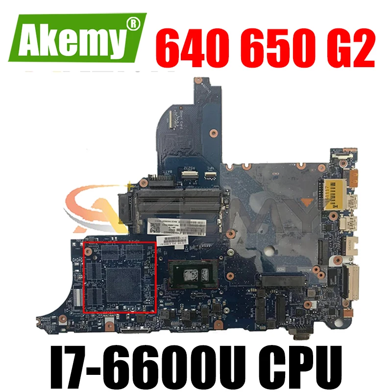 

840718-001 840718-501 For HP Probook 640 650 G2 I7-6600U Notebook Mainboard 6050A2723701-MB-A02 SR2F1 DDR4 Laptop motherboard