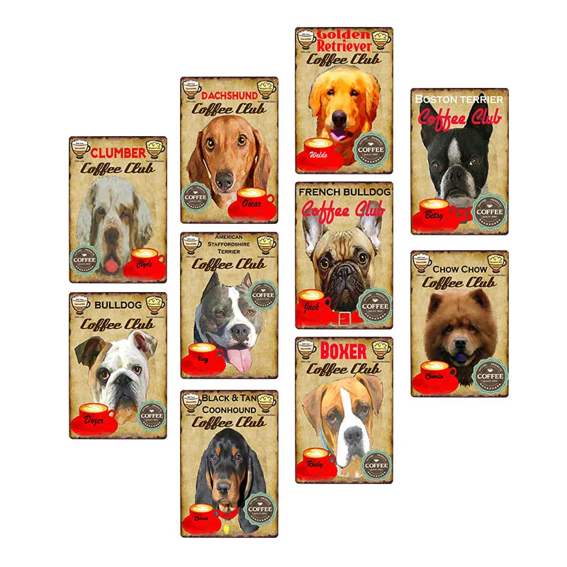 

Dogs Coffee Club Plaque Metal Vintage World Famous Breed Dog Tin Signs Coffee Cafe Bar Wall Poster Pub Art Painting 20*30 CM