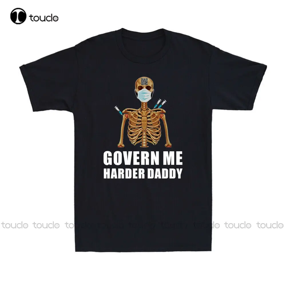 

Skeleton Govern Me Harder Daddy Funny Vaccine Joke Retro Halloween Men'S T-Shirt Swim Shirt Custom Aldult Teen Unisex Xs-5Xl