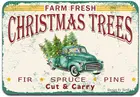 Свежие Рождественские елки на ферме, зеленый Винтажный Грузовик с деревьями, железный постер, картина, жестяной знак, винтажный Настенный декор для кафе, бара, паба, дома