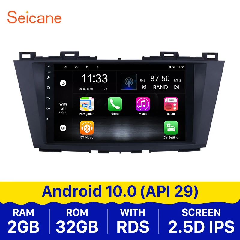 

Seicane Android 10.0 car GPS Radio 2GB RAM 32GB ROM Car Multimedia Player for 2009 2010 2011 2012 Mazda 5 with Quad-core WIFI