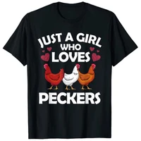 just a girl who loves peckers funny chicken for women girls chickens farmer flock whisperer t shirt