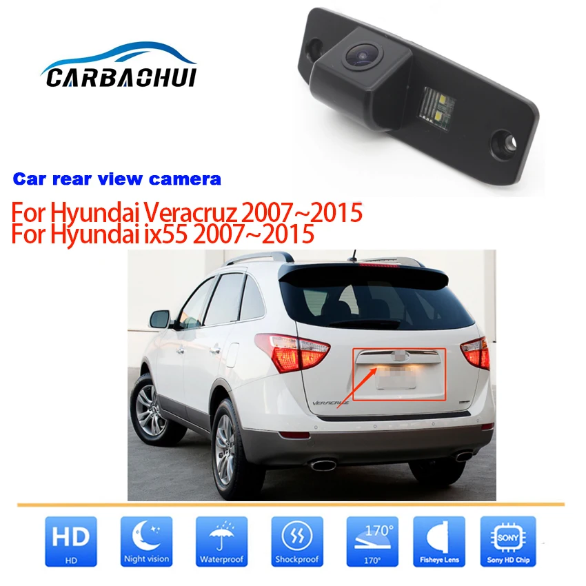 Car Rear View Back Up Camera For Hyundai Veracruz For Hyundai ix55 2007~2015 CCD Full HD Night Vision Reverse Parking Camera