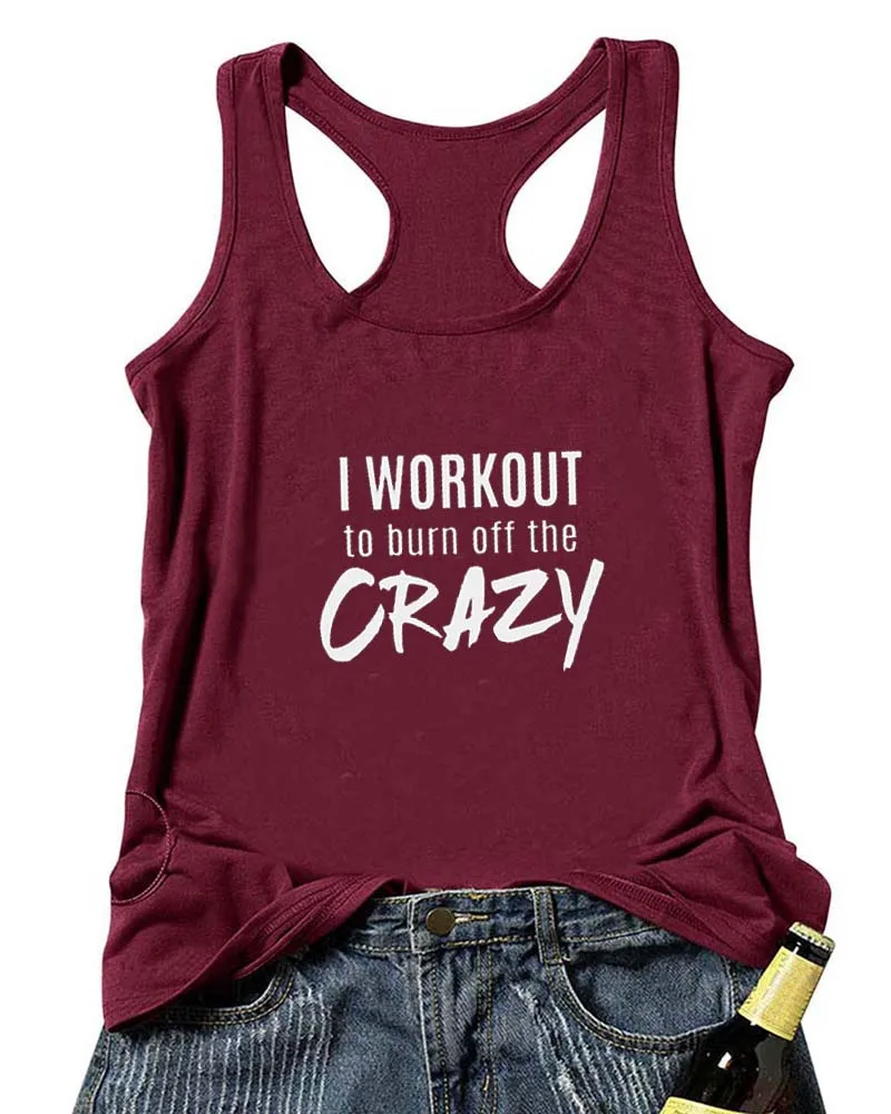 Майка I WORKOUT to burning of the CRAZY Women летняя хлопковая Футболка с буквенным принтом