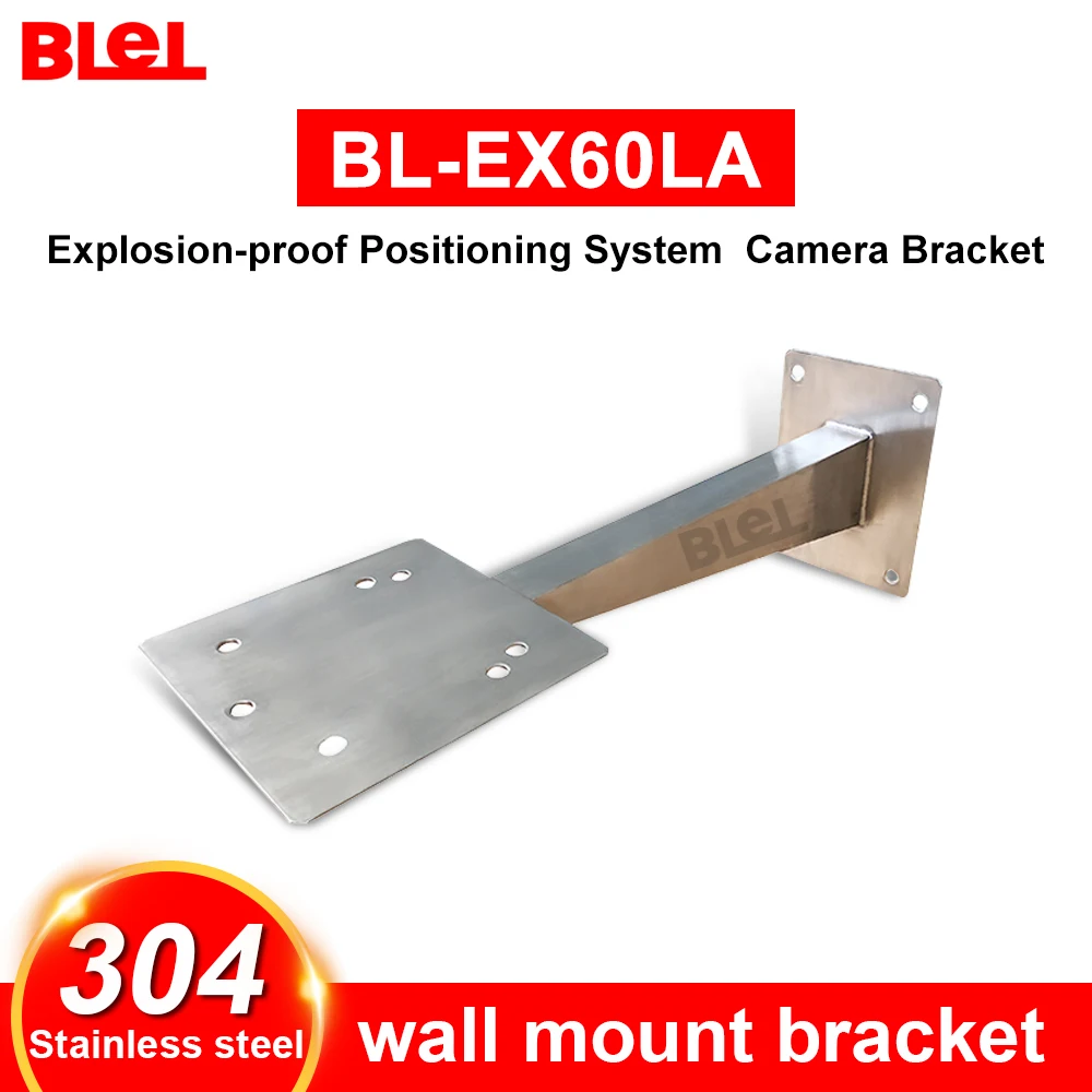 

BL-EX60LA Explosion-proof Positioning System Camera Bracket
