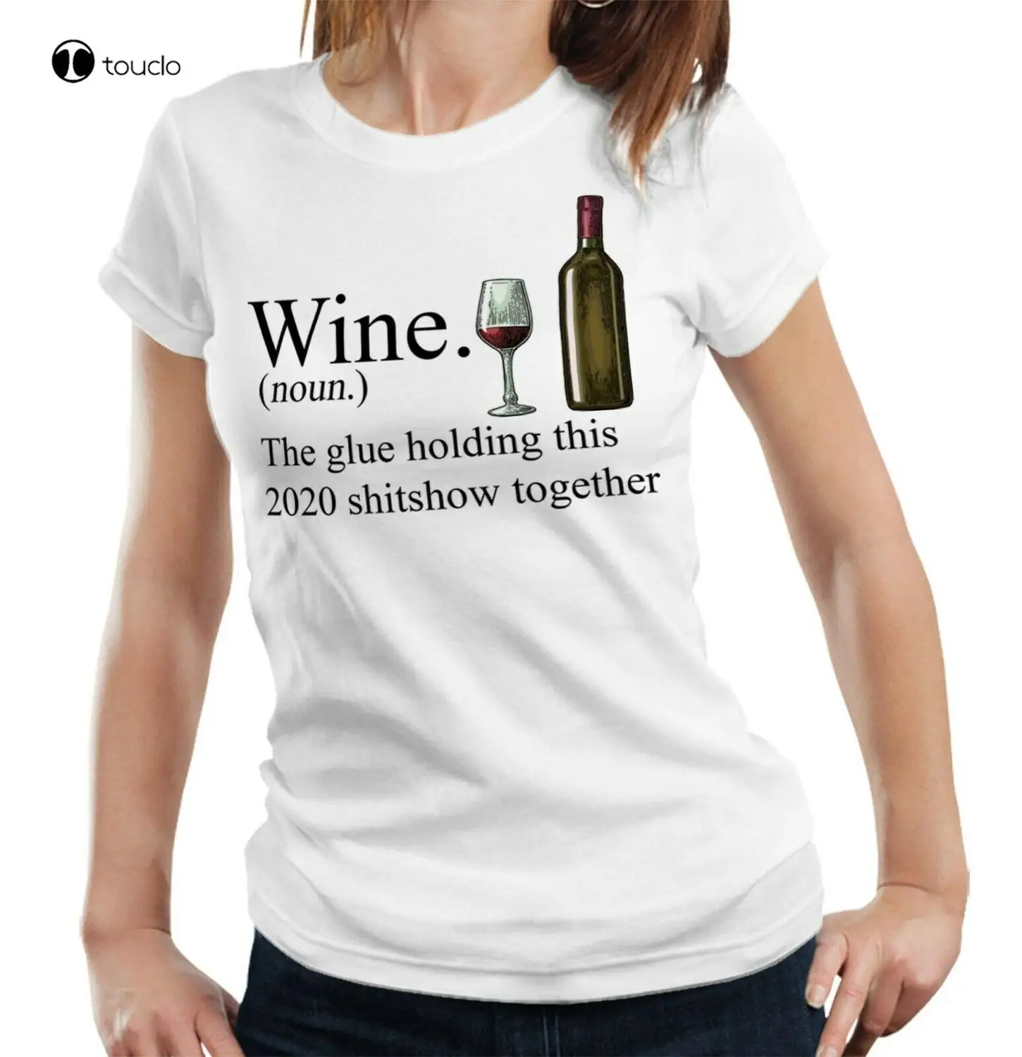 

Wine The Glue Holding This 2020 Sh**show Together Tshirt Fitted Ladies - Funny