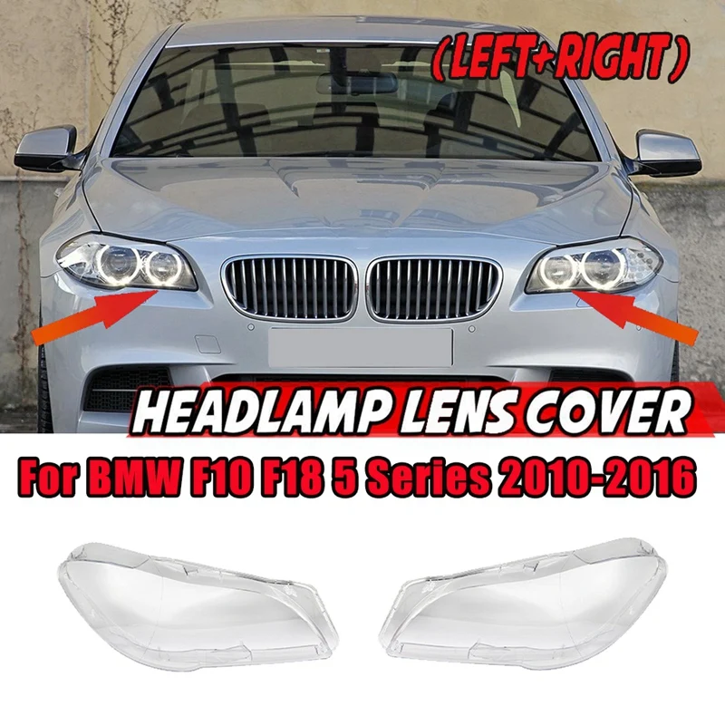 

Левая + правая для BMW F10 F18 5 серии 528 535 550 2010-2016 Автомобильная Передняя фара Крышка объектива передняя светильник РА абажур автомобисветильник...