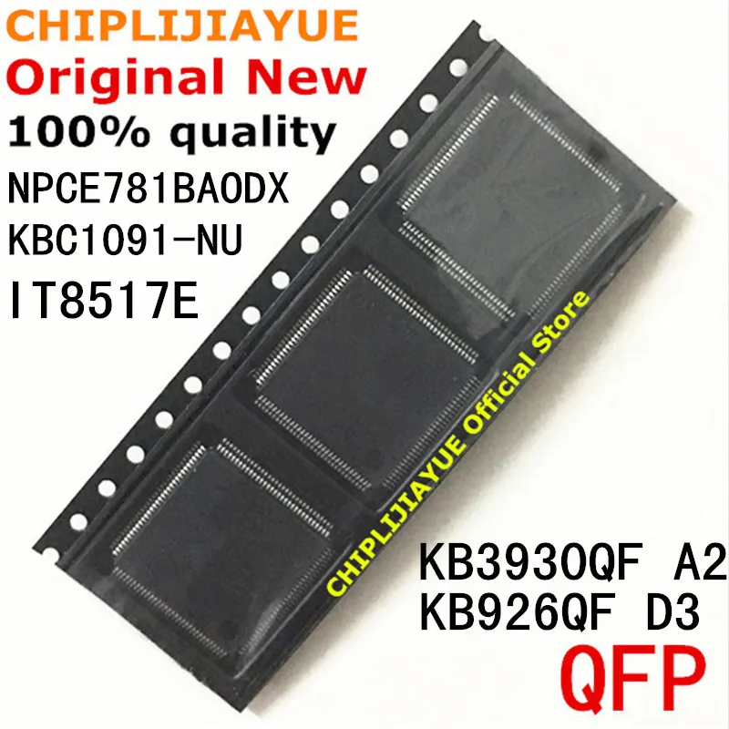 2 шт. KB3930QF A2 KBC1091-NU IT8517E KB926QF D3 NPCE781BAODX QFP-128 QFP128 Новый и оригинальный IC Чипсет |