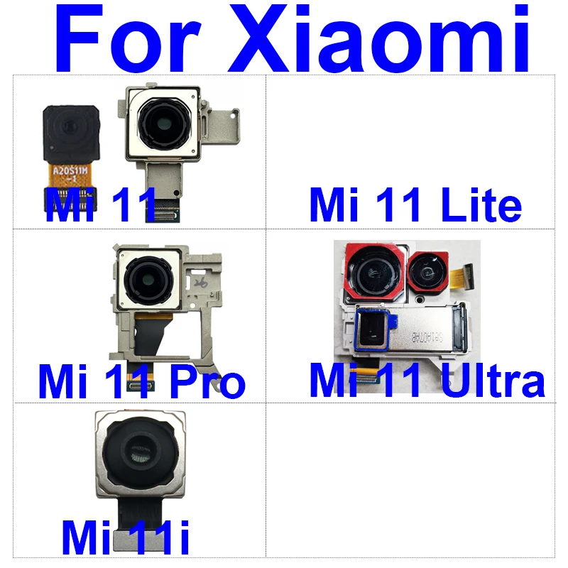 

Front Back Camera Moduel For Xiaomi Mi11 11Lite 11Pro 11Ultra 11i Front Facing Rear Big Camera Phone Flex Cable Replacement Part