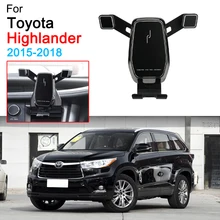 Car GPS Stand Air Vent Mount Clip Clamp Mobile Phone Holder for Toyota Highlander Accessories 2015 2016 2017 2018