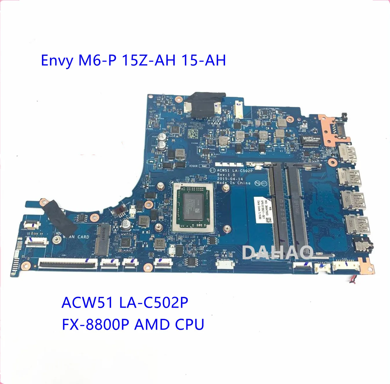 

813021-601 813021-501 mainboard FOR HP Envy M6-P 15Z-AH 15-AH laptop motherboard ACW51 LA-C502P with FX-8800P AMD CPU