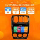 Автомагнитола на Android 11,0 для HYUNDAI GETZ правое колесо 2002-2011 с GPS-навигацией 4G WIFI BT Carplay DSP 2 Din без DVD-плеера видео