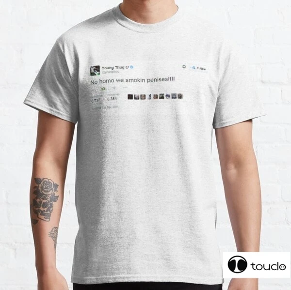 

Young Thug No Homo We Smokin Tweet Summer Funny T Shirt Men Print Election T-Shirt Casual Tees Fashion Streetwear Tshirt