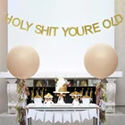 Старый баннер Holy shityoure, декоративный подвесной баннер, гирлянда, товары для дня рождения, золотой