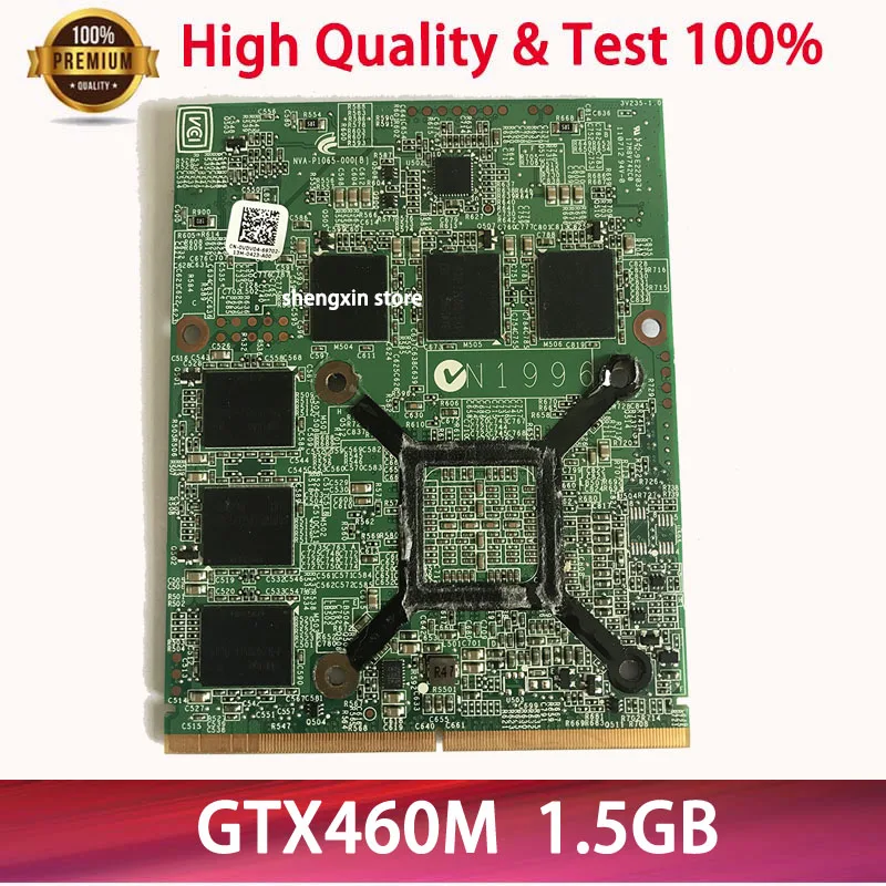 Оригинальная Видеокарта GTX 460M GTX460M N11E GS A1 DDR5 1 5 ГБ VGA для ноутбука Dell M15X M17X M18X|Платы