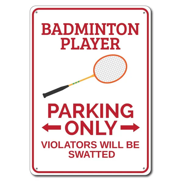 

Badminton Player Parking Sign Metal Tin Sign Metal Sign,Badminton Gift, Badminton Decor, Badminton Sign, Racket Sign