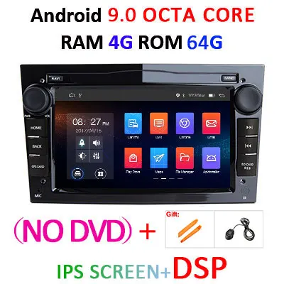Ips DSP Android 9,0 4G 2 DIN dvd-плеер для Opel Vauxhall Astra H G J Vectra Antara Zafira Corsa Vivaro Meriva Veda gps радио ПК - Цвет: 4G64G-DSP-B NO DVD