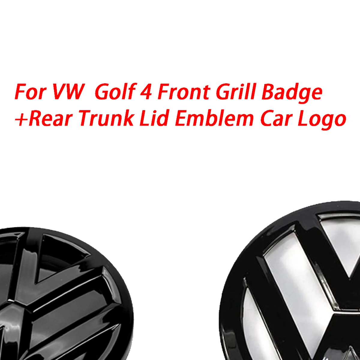 

Gloss Black 116mm Front Grill Badge + 118mm Rear Trunk Lid Emblem Car Logo Fit for VW Volkswagen Golf MK4 1999-2006