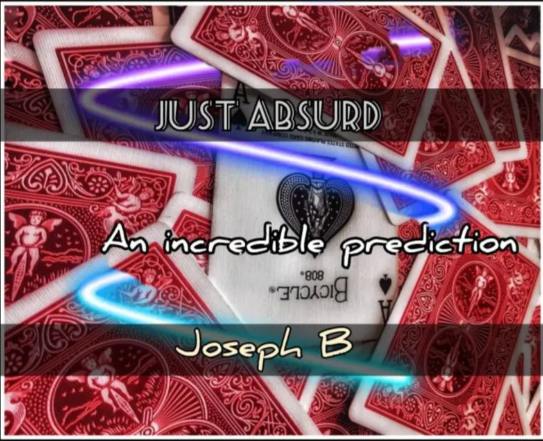 

2021 JUST ABSURD by Joseph B - Magic tricks