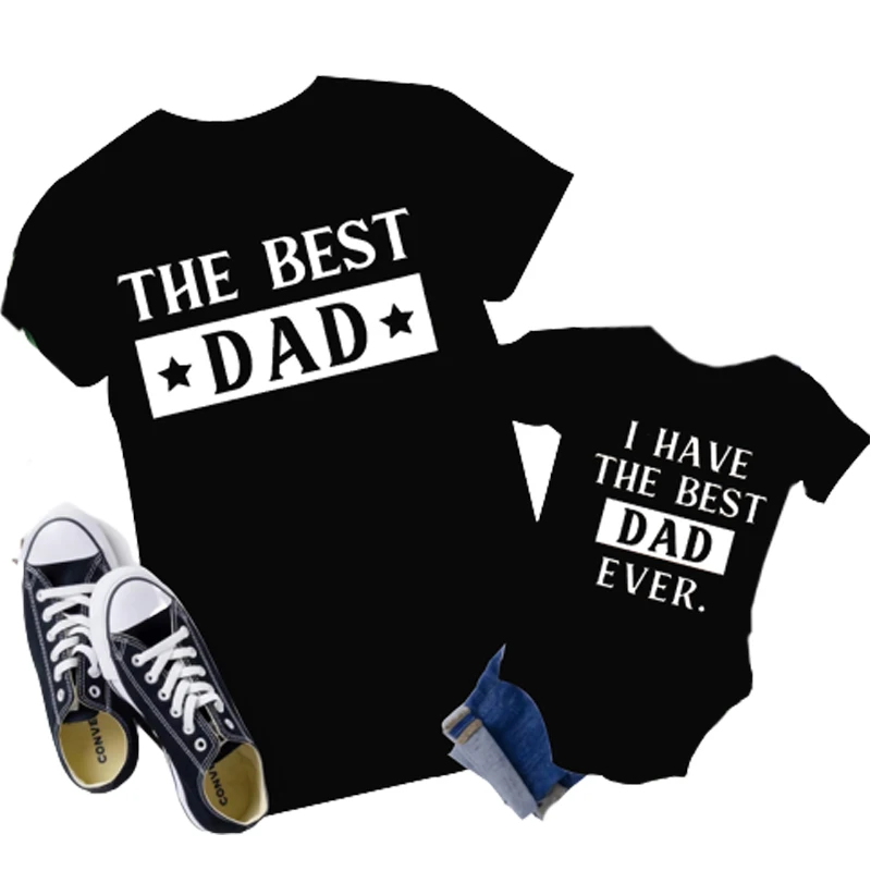 Fmaily Matching Shirts Funny Father Daughter Son The Best Dad I Have The Best Dad Ever Kids Baby Bodysuits Gift for Daddy Tshirt