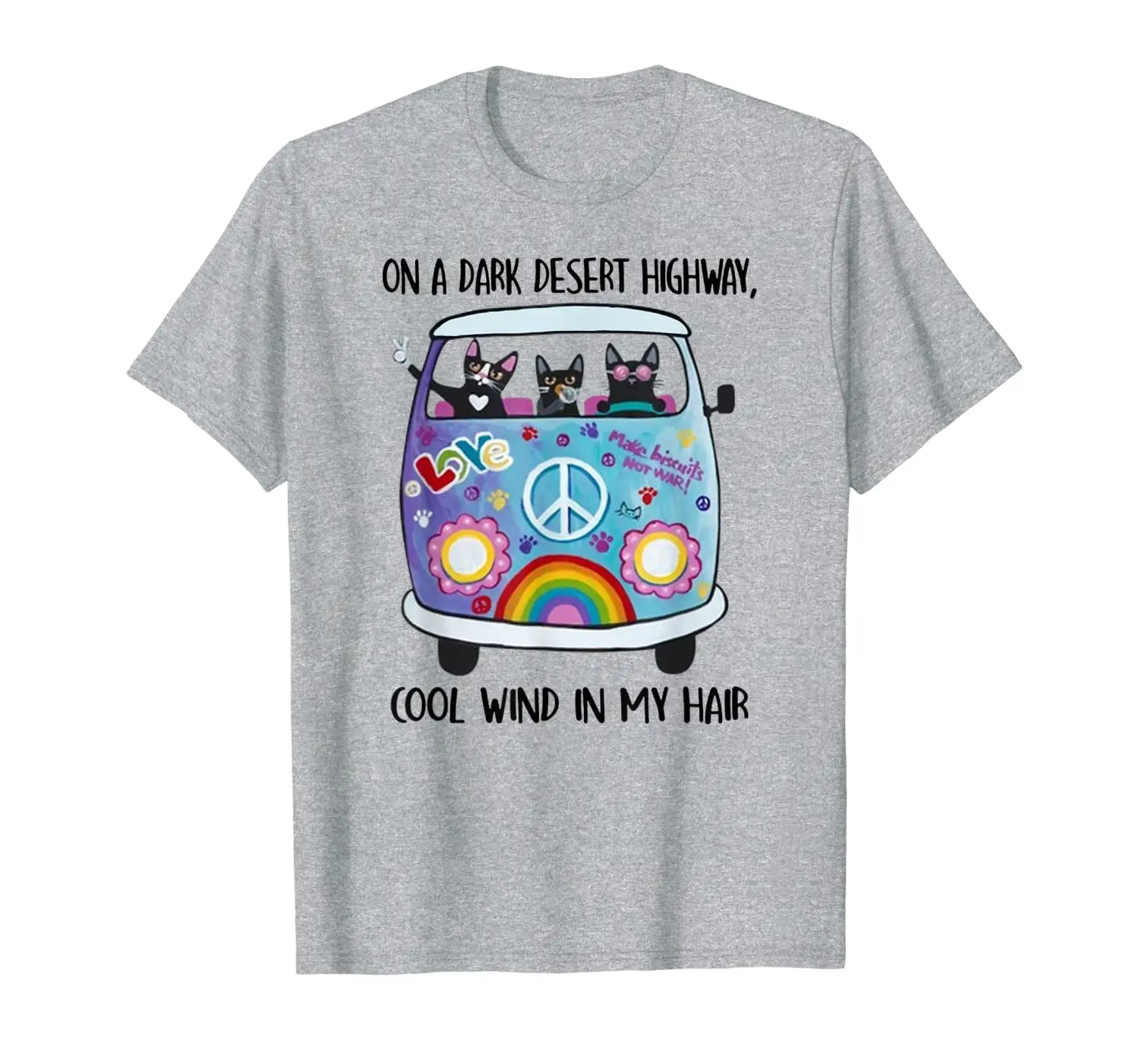 

On A Dark Desert Highway Cat Feel Cool Wind In My Hair Shirt