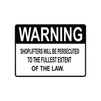 metal tin sign warning shoplifters will be persecuted to the fullest extent of the law sign metal aluminum sign for wall art 8x