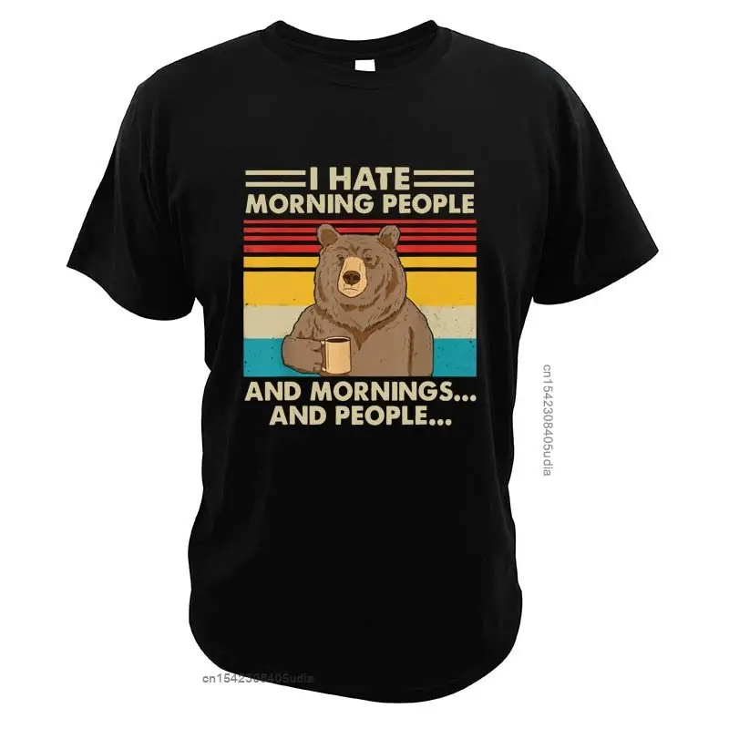 I Hate Morning People And Mornings And People T Shirt Funny- Drink Coffee Lover Cute Lazy Animal Retro T-Shirt