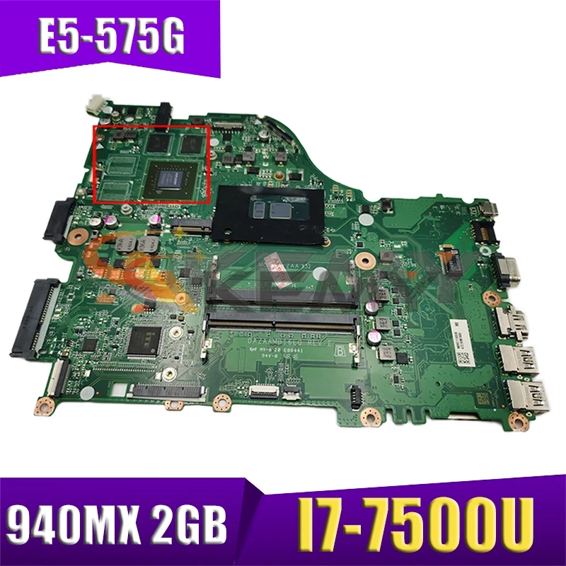 

AKEMY для Acer Aspire E5-575G Материнская плата ноутбука DAZAAMB16E0 NBGD811006 NB.GD811.006 I7-7500U 2,7 ГГц Процессор 940MX 2 Гб DDR4
