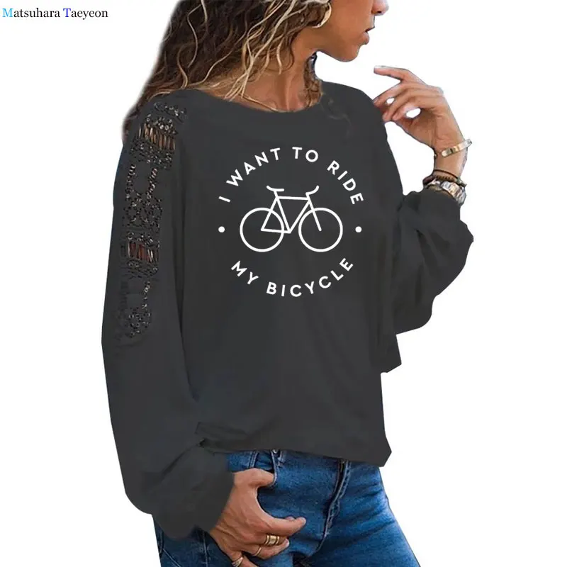 

I Want To Ride My Bicycle T-shirt Funny Long Sleeve Cycling Tshirt Casual Women Spring Graphic Biking Tee Shirt Top