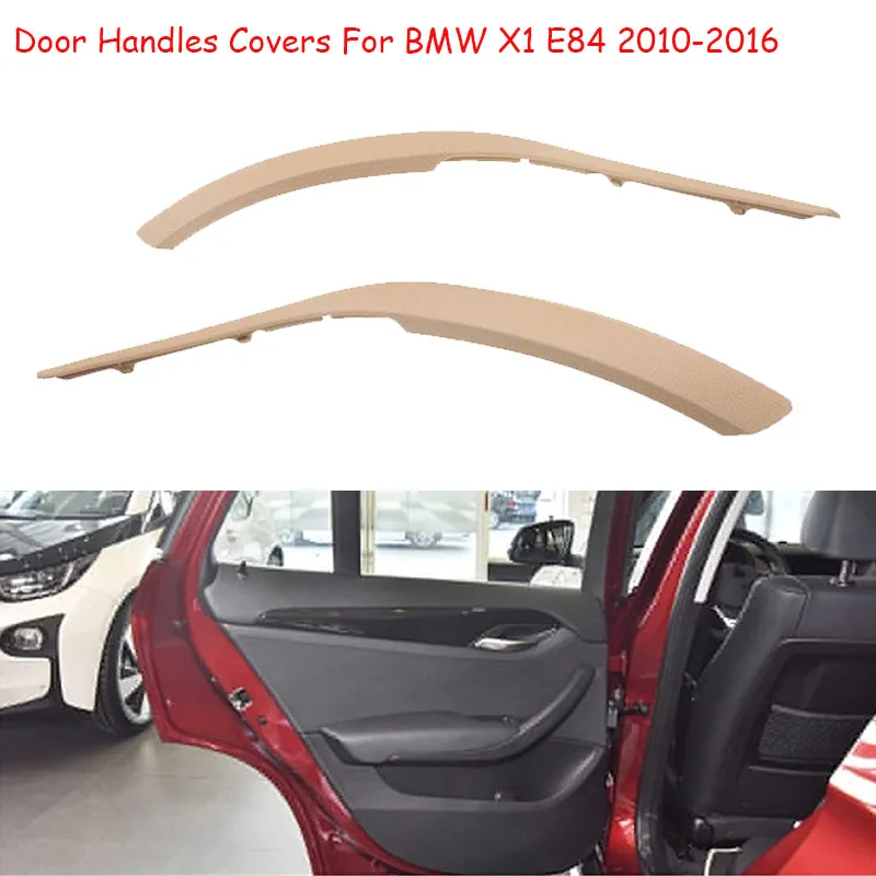 

51412991775 автомобильные аксессуары внутренняя панель для внутренней двери ручки накладная накладка Крышка Дверные ручки Чехлы для BMW X1 E84 2010 ~ 2016