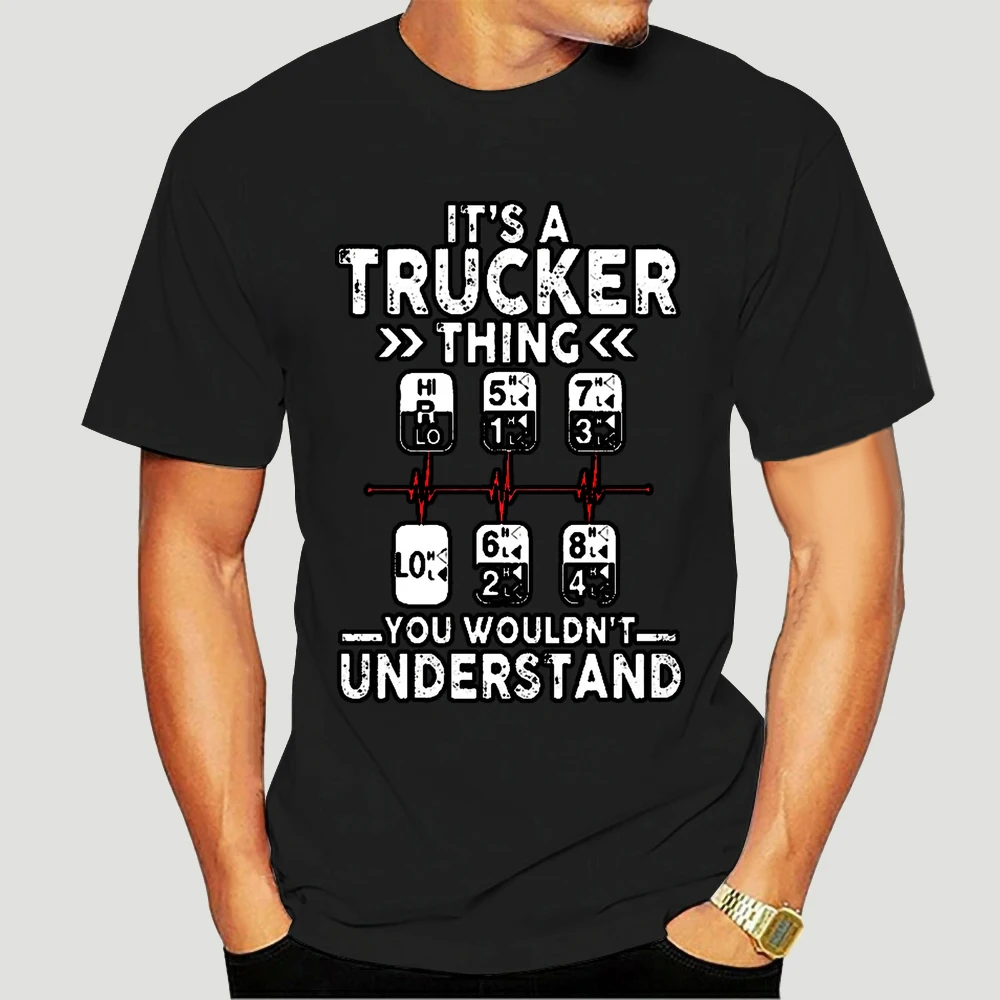 

Забавная Новая мужская рубашка It Trucker Thing, новая брендовая футболка для водителя грузовика, простая футболка в стиле хип-хоп, футболка с прин...