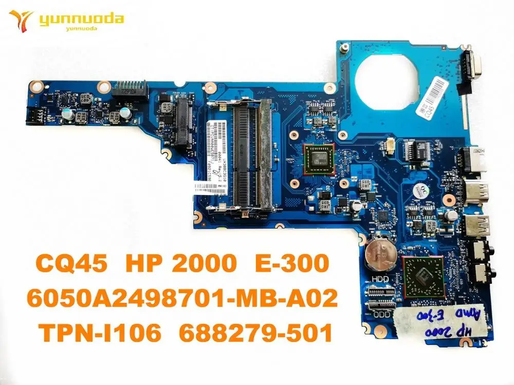 Оригинальная материнская плата для ноутбука HP CQ45 2000 E 300 6050A2498701 MB A02 TPN I106 688279 501