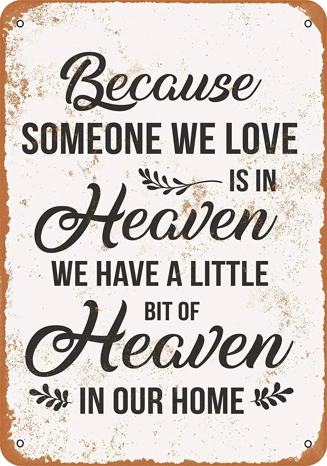 

WallColor 8*12 Metal Sign Because Someone We Love is in Heaven Vintage Look