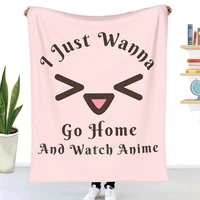 i just wanna go home and watch anime throw blanket 3d printed sofa bedroom decorative blanket children adult christmas gift